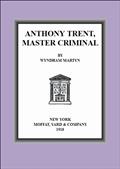 Anthony Trent, Master Criminal