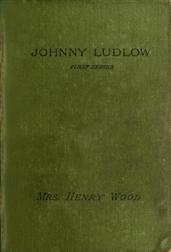 Johnny Ludlow, First Series