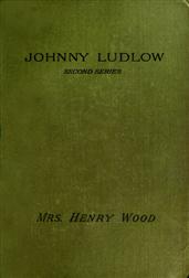 Johnny Ludlow, Second Series