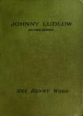 Johnny Ludlow, Second Series