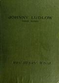 Johnny Ludlow, Third Series