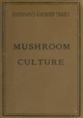 Mushroom Culture: Its Extension and Improvement
