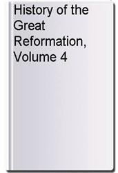 History of the Great Reformation, Volume 4
