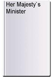 Her Majesty`s Minister