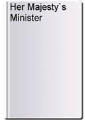 Her Majesty`s Minister