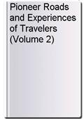 Pioneer Roads and Experiences of Travelers (Volume 2)