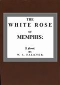 The White Rose of Memphis