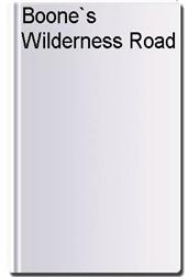 Boone`s Wilderness Road
