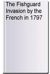 The Fishguard Invasion by the French in 1797