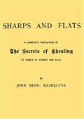 Sharps and Flats / A Complete Revelation of the Secrets of Cheating at Games of Chance and Skill
