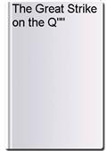 The Great Strike on the Q""