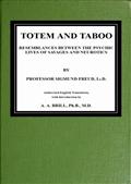 Totem and Taboo / Resemblances Between the Psychic Lives of Savages and Neurotics