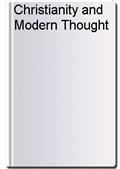 Christianity and Modern Thought