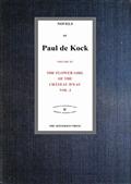 The Flower Girl of The Chateau d`Eau, v.1 (Novels of Paul de Kock Volume XV)