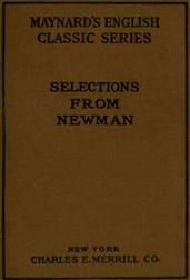 Selections from the Prose Writings of John Henry Cardinal Newman / For the Use of Schools