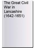 The Great Civil War in Lancashire  (1642-1651)