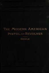 The Modern American Pistol and Revolver