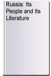 Russia: Its People and Its Literature
