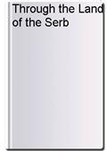 Through the Land of the Serb