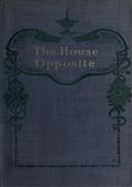 The House Opposite: A Mystery