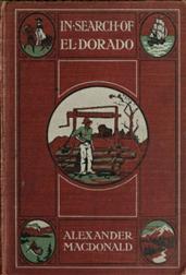 In Search of El Dorado: A Wanderer`s Experiences
