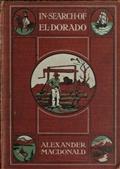 In Search of El Dorado: A Wanderer`s Experiences