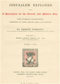 Jerusalem Explored, Volume 1?Text / Being a Description of the Ancient and Modern City, with Numerous Illustrations Consisting of Views, Ground Plans and Sections
