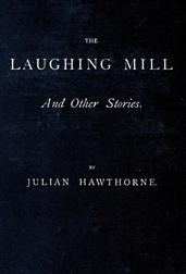 The Laughing Mill, and Other Stories