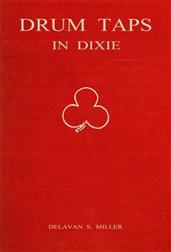 Drum Taps in Dixie: Memories of a Drummer Boy, 1861-1865