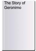 The Story of Geronimo