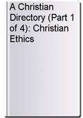 A Christian Directory (Part 1 of 4): Christian Ethics
