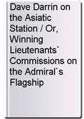 Dave Darrin on the Asiatic Station / Or, Winning Lieutenants` Commissions on the Admiral`s Flagship