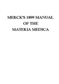 Merck`s 1899 Manual of the Materia Medica