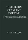 The Religion of Ancient Palestine in the Second Millenium B.C.