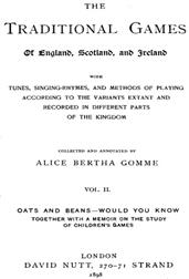 The Traditional Games of England, Scotland, and Ireland (Vol 2 of 2) / With Tunes, Singing-Rhymes, and Methods of Playing etc.