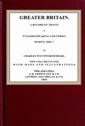 Greater Britain / A Record of Travel in English-Speaking Countries During 1866-7