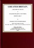 Greater Britain / A Record of Travel in English-Speaking Countries During 1866-7