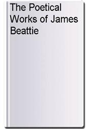The Poetical Works of James Beattie