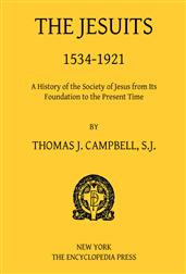 The Jesuits, 1534-1921 / A History of the Society of Jesus from Its Foundation to the Present Time