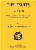 The Jesuits, 1534-1921 / A History of the Society of Jesus from Its Foundation to the Present Time