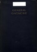 General Gatacre / The Story of the Life and Services of Sir William Forbes Gatacre, K.C.B., D.S.O., 1843-1906