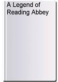 A Legend of Reading Abbey