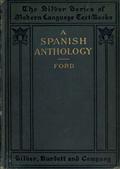 A Spanish Anthology / A Collection of Lyrics from the Thirteenth Century Down to the Present Time