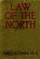 Law of the North (Originally published as Empery) / A Story of Love and Battle in Rupert`s Land