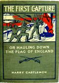 The First Capture; or, Hauling Down the Flag of England