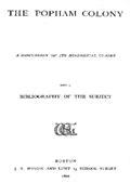 The Popham Colony / a discussion of its historical claims, with a bibliography of the subject