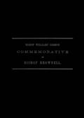 A Sermon Preached in Christ Church, Hartford, January 29th, 1865 / In Commemoration of the Rt. Rev. Thomas Church Brownell, D. D., LL. D., Third Bishop of Connecticut, and Presiding Bishop of the Protestant Episcopal Church in the United States by his Ass