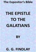 The Expositor`s Bible: The Epistle to the Galatians