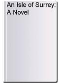 An Isle of Surrey: A Novel