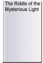 The Riddle of the Mysterious Light